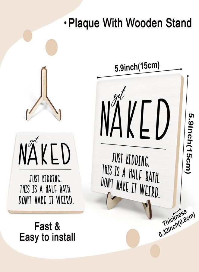 DMADNF Farmhouse Wooden Plaque Sign - Funny Half Bath Decor, 'Get Naked Just Kidding' - Art Sign for Home Bathroom Shelf, 5.9x5.9Inch (White) - Image 2